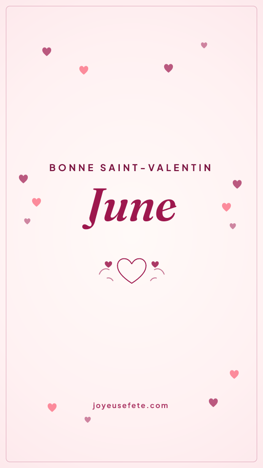 Image « Bonne Saint-Valentin June » au format story