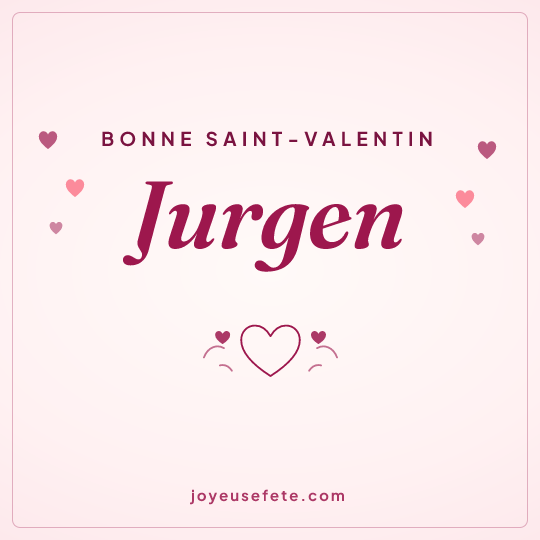 Image carrée « Bonne Saint-Valentin Jurgen » pour WhatsApp