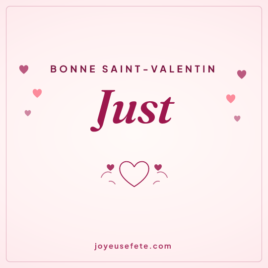Image carrée « Bonne Saint-Valentin Just » pour WhatsApp