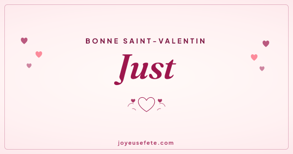 Image « Bonne Saint-Valentin Just » au format large
