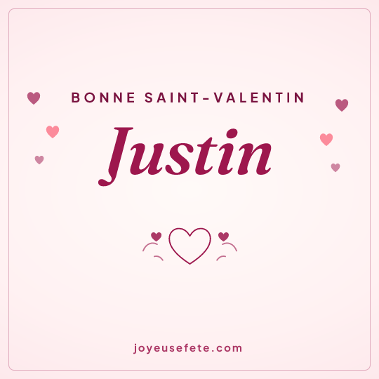 Image carrée « Bonne Saint-Valentin Justin » pour WhatsApp