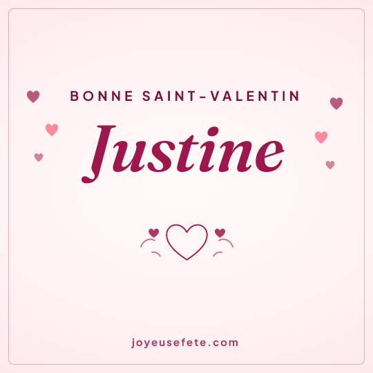 Image carrée « Bonne Saint-Valentin Justine » pour WhatsApp