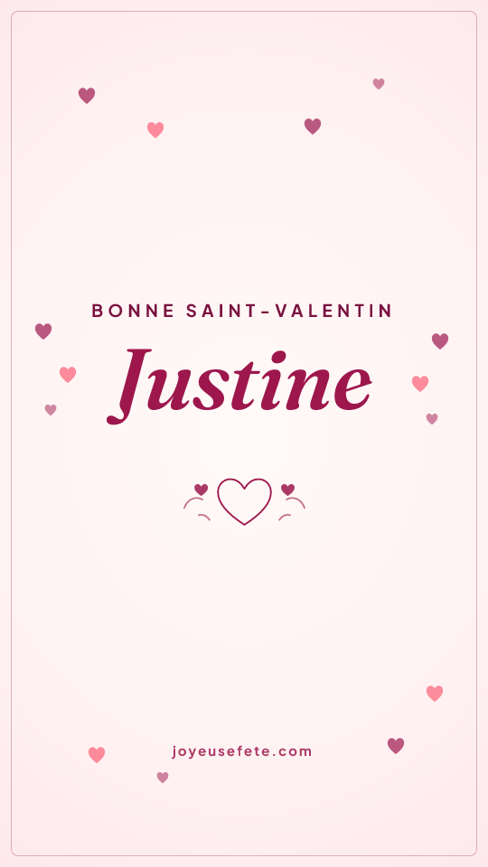 Image « Bonne Saint-Valentin Justine » au format story