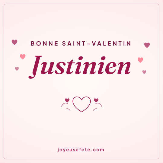 Image carrée « Bonne Saint-Valentin Justinien » pour WhatsApp