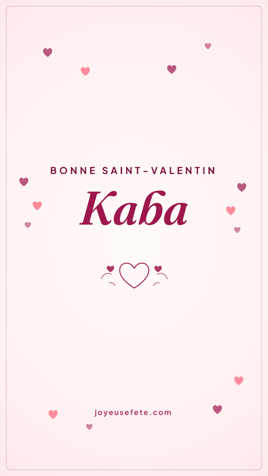Image « Bonne Saint-Valentin Kaba » au format story