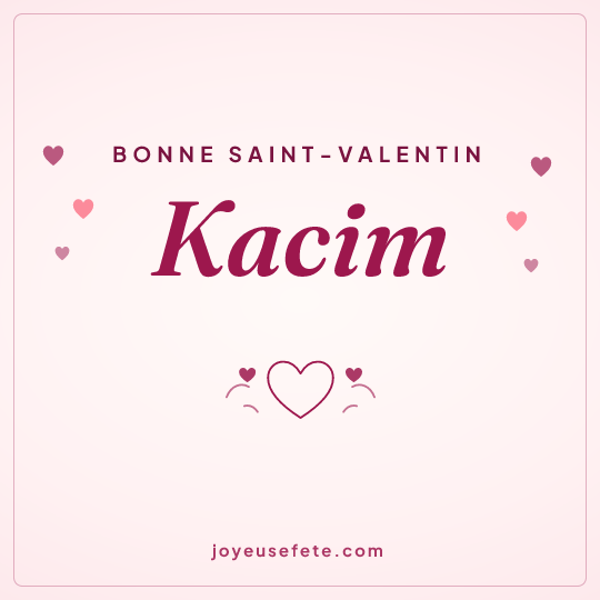 Image carrée « Bonne Saint-Valentin Kacim » pour WhatsApp