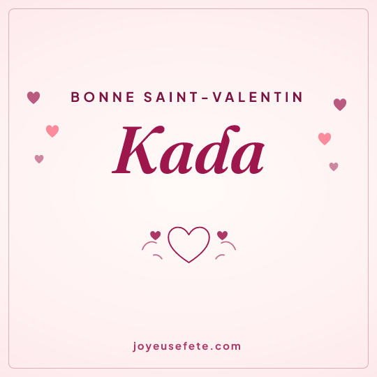 Image carrée « Bonne Saint-Valentin Kada » pour WhatsApp