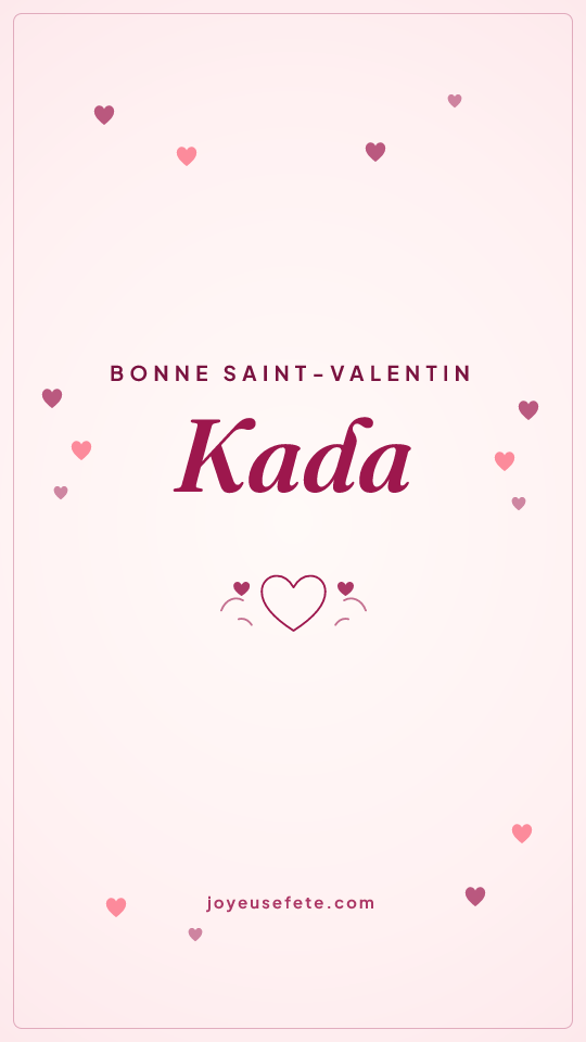 Image « Bonne Saint-Valentin Kada » au format story