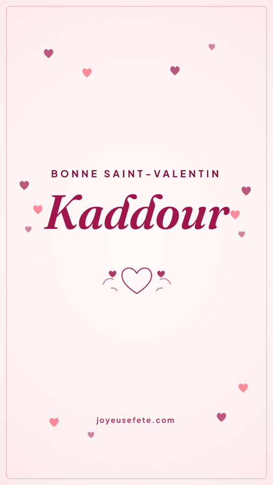 Image « Bonne Saint-Valentin Kaddour » au format story