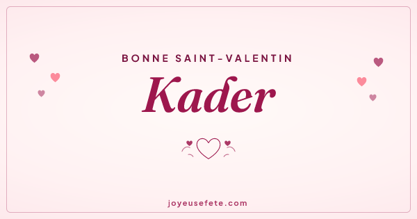 Image « Bonne Saint-Valentin Kader » au format large