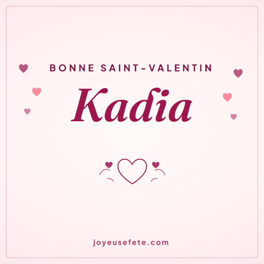Image carrée « Bonne Saint-Valentin Kadia » pour WhatsApp