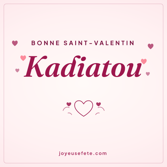 Image carrée « Bonne Saint-Valentin Kadiatou » pour WhatsApp