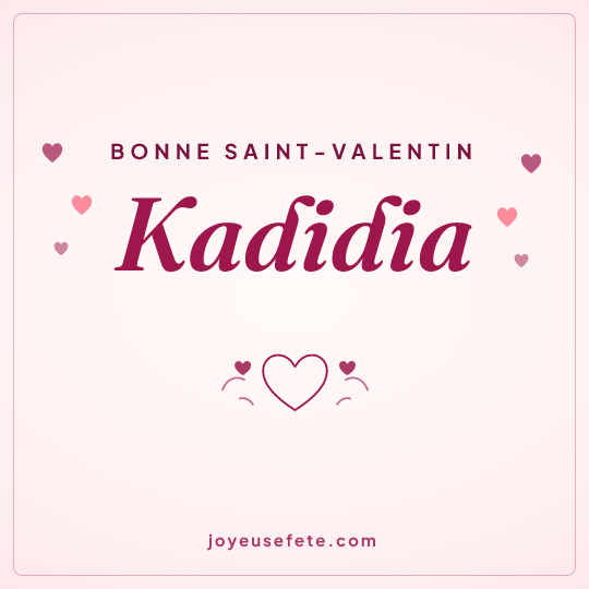 Image carrée « Bonne Saint-Valentin Kadidia » pour WhatsApp