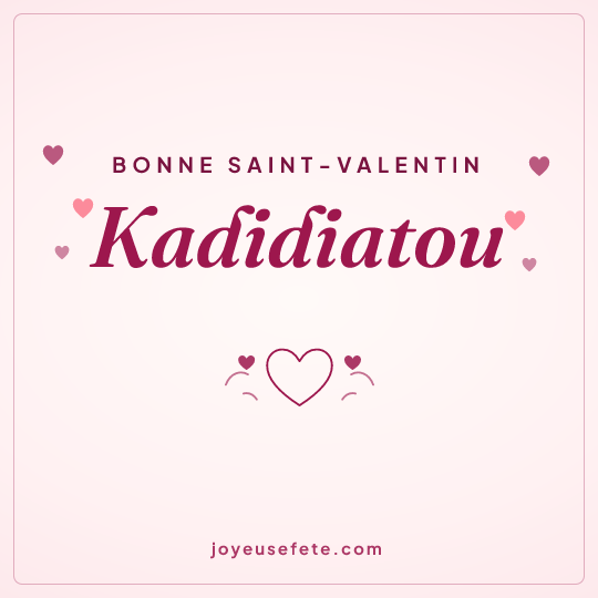 Image carrée « Bonne Saint-Valentin Kadidiatou » pour WhatsApp