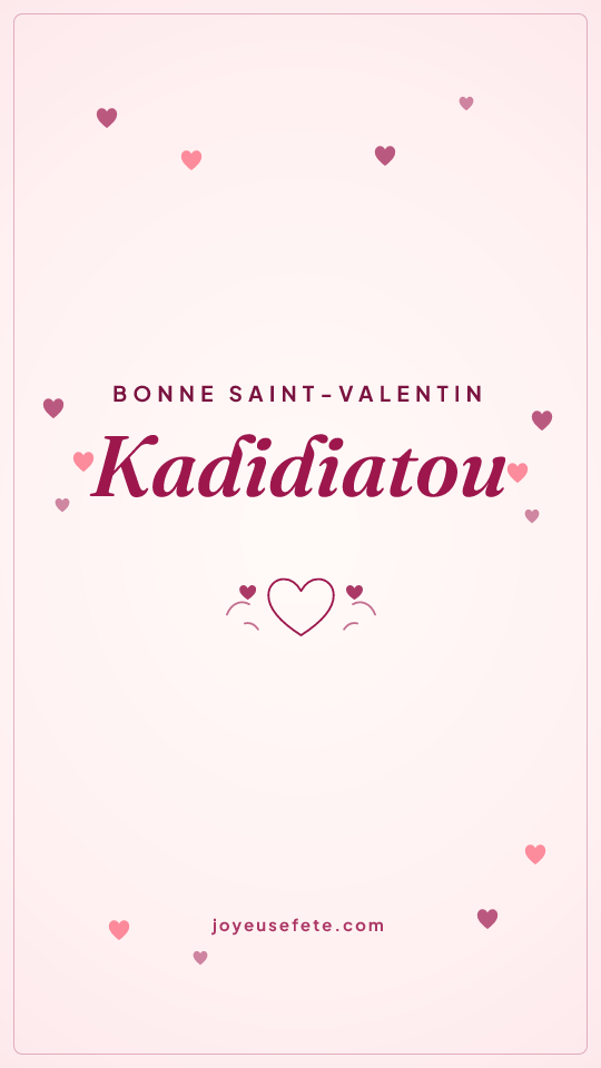 Image « Bonne Saint-Valentin Kadidiatou » au format story