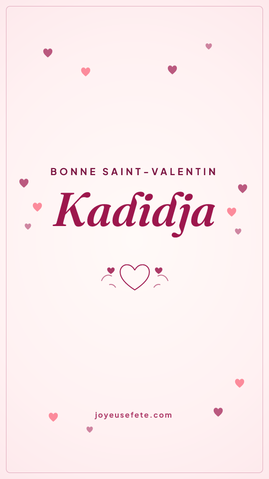 Image « Bonne Saint-Valentin Kadidja » au format story