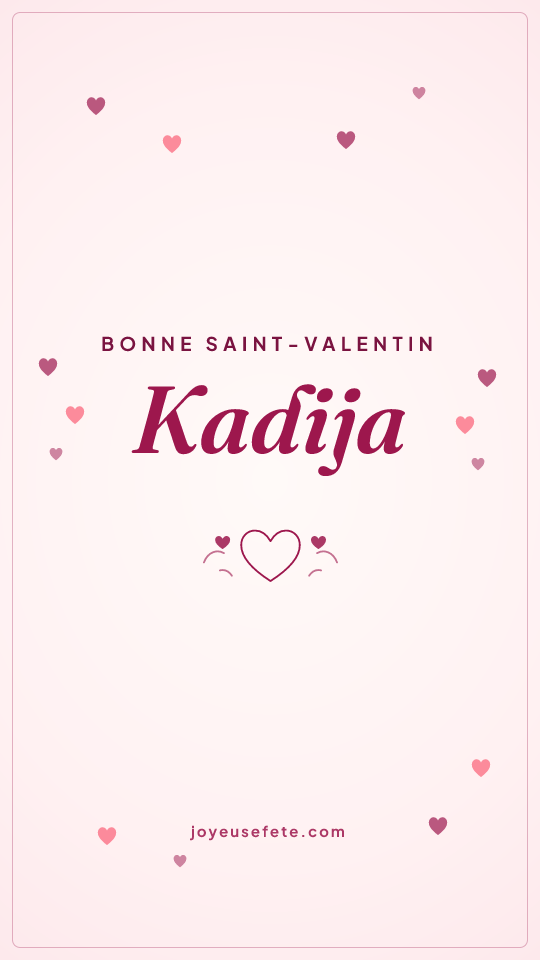 Image « Bonne Saint-Valentin Kadija » au format story