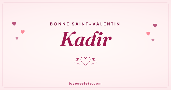 Image « Bonne Saint-Valentin Kadir » au format large