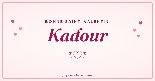 Image « Bonne Saint-Valentin Kadour » au format large