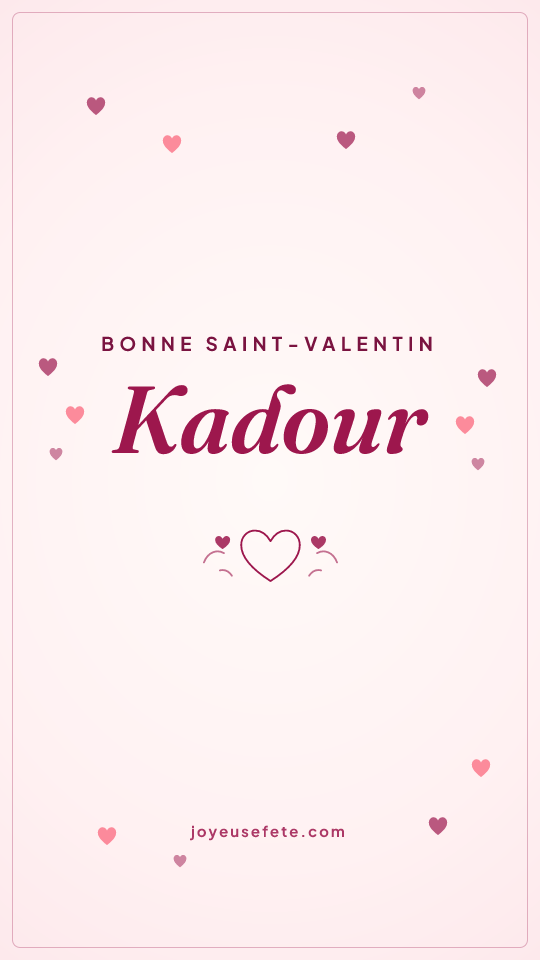 Image « Bonne Saint-Valentin Kadour » au format story