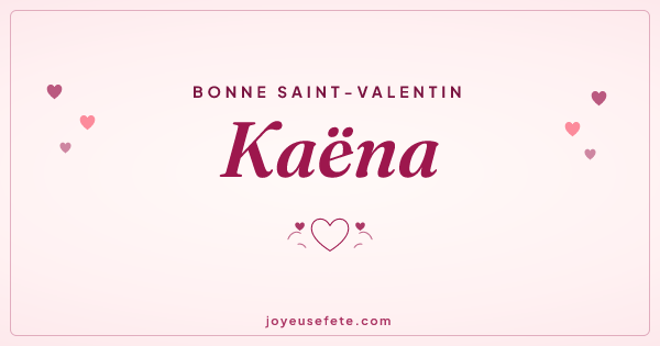 Image « Bonne Saint-Valentin Kaëna » au format large