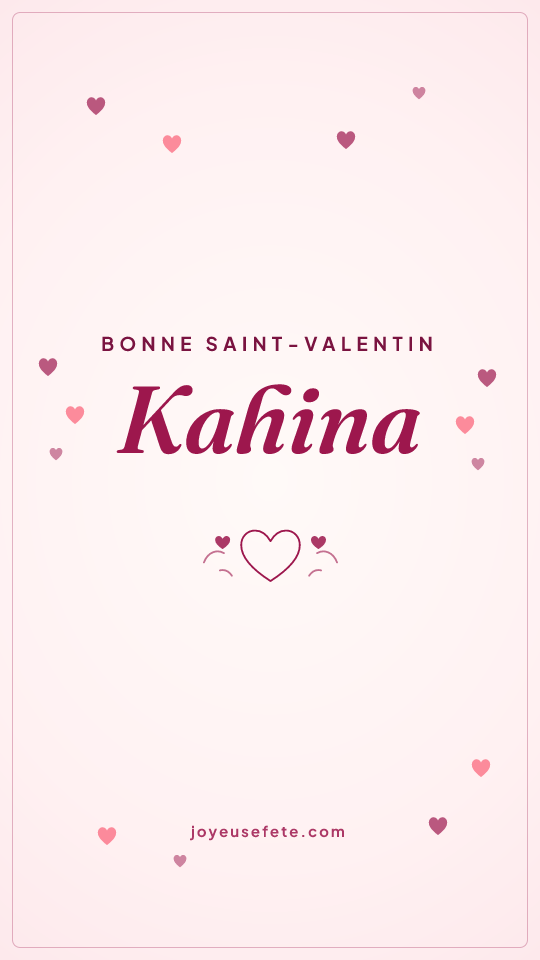 Image « Bonne Saint-Valentin Kahina » au format story