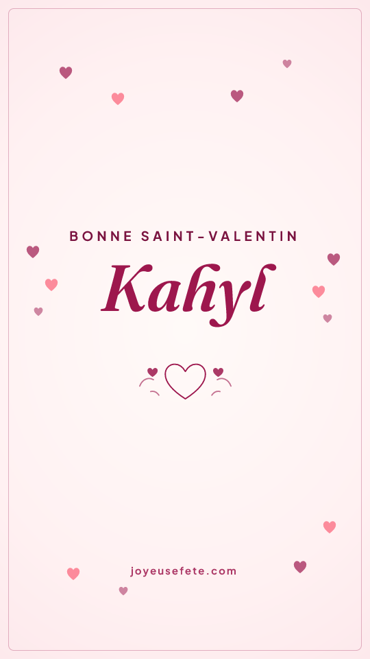 Image « Bonne Saint-Valentin Kahyl » au format story