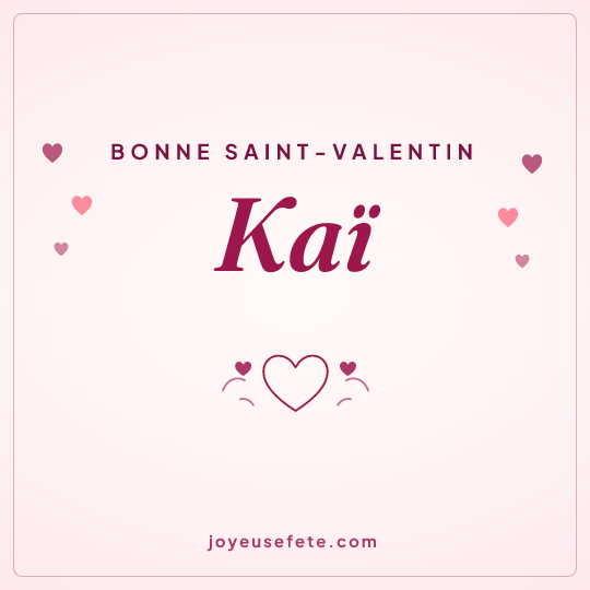 Image carrée « Bonne Saint-Valentin Kaï » pour WhatsApp