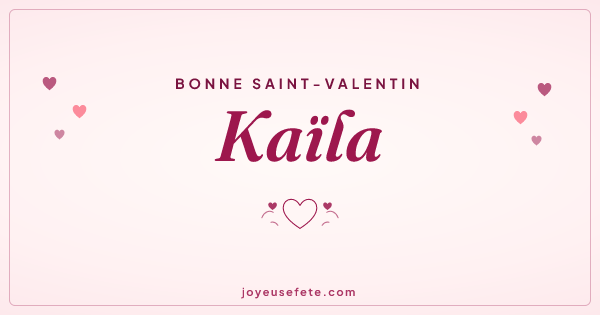 Image « Bonne Saint-Valentin Kaïla » au format large