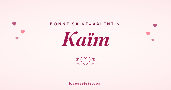 Image « Bonne Saint-Valentin Kaïm » au format large