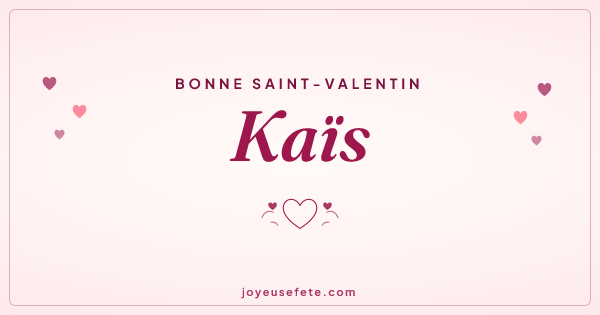 Image « Bonne Saint-Valentin Kaïs » au format large