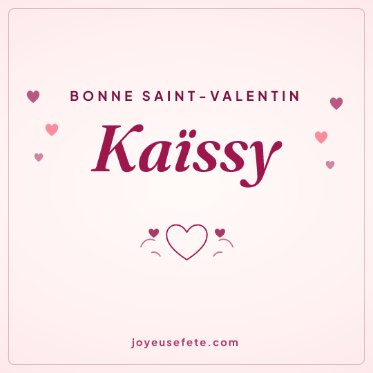 Image carrée « Bonne Saint-Valentin Kaïssy » pour WhatsApp