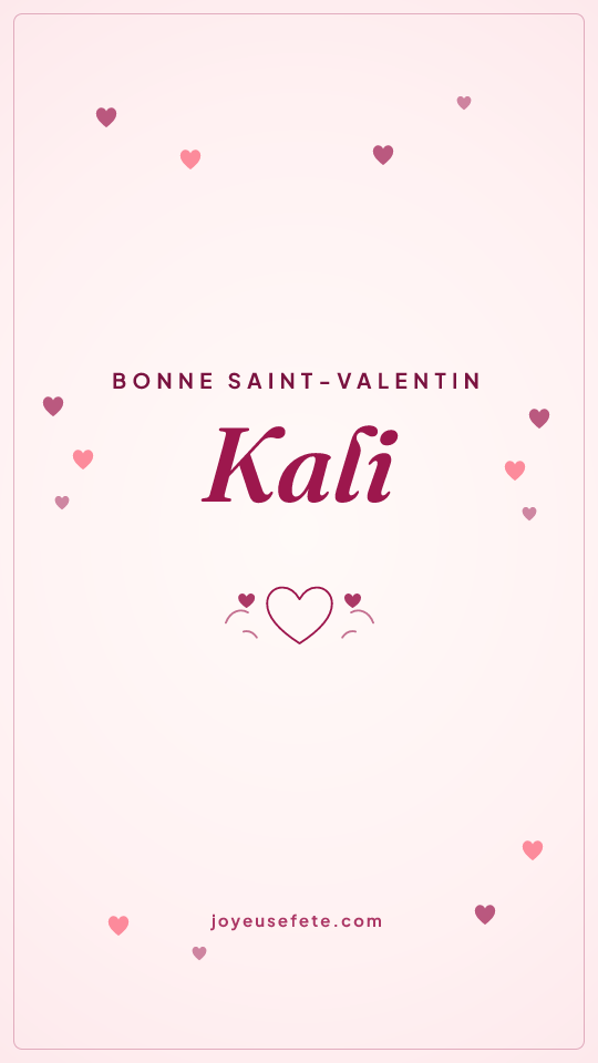 Image « Bonne Saint-Valentin Kali » au format story