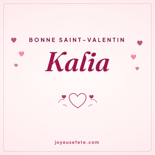 Image carrée « Bonne Saint-Valentin Kalia » pour WhatsApp