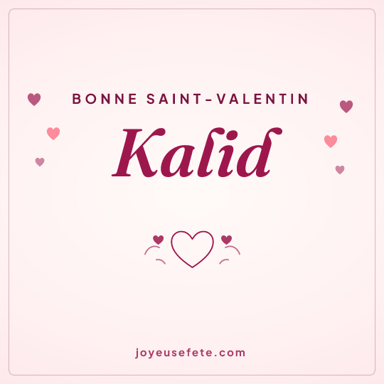 Image carrée « Bonne Saint-Valentin Kalid » pour WhatsApp