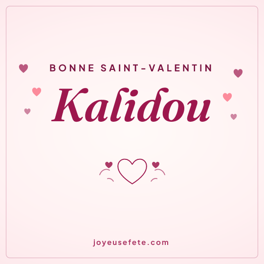 Image carrée « Bonne Saint-Valentin Kalidou » pour WhatsApp
