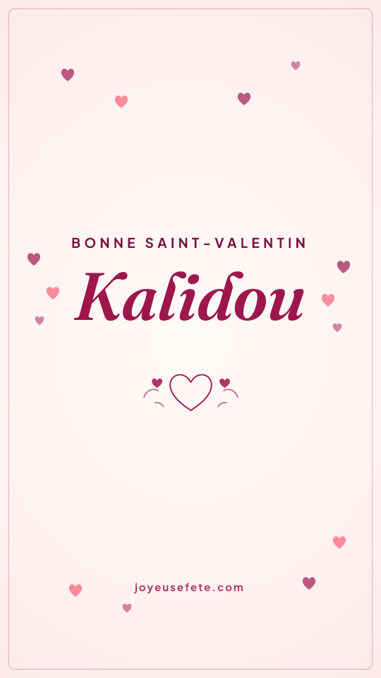 Image « Bonne Saint-Valentin Kalidou » au format story
