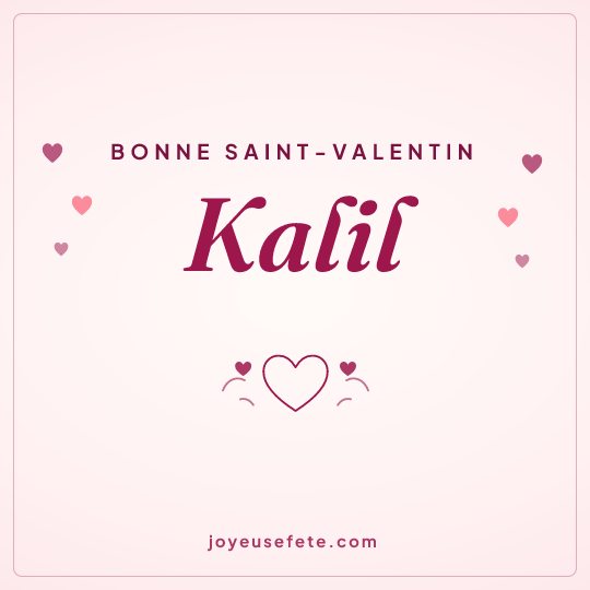 Image carrée « Bonne Saint-Valentin Kalil » pour WhatsApp