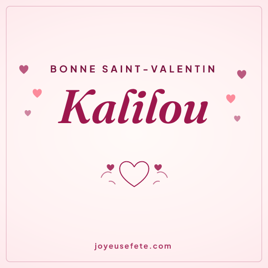 Image carrée « Bonne Saint-Valentin Kalilou » pour WhatsApp
