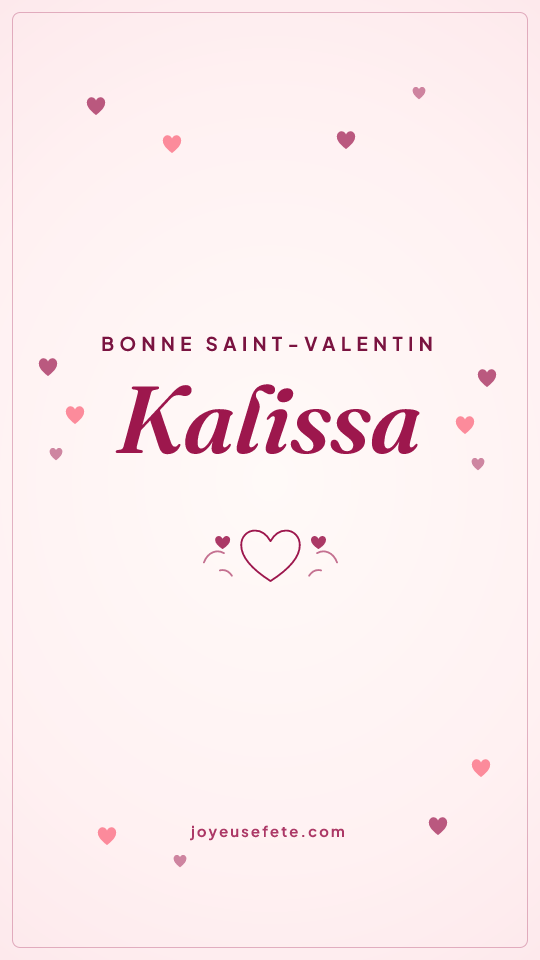 Image « Bonne Saint-Valentin Kalissa » au format story