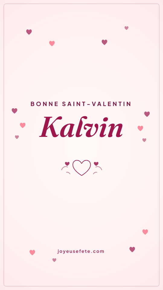 Image « Bonne Saint-Valentin Kalvin » au format story