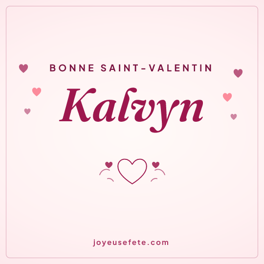 Image carrée « Bonne Saint-Valentin Kalvyn » pour WhatsApp