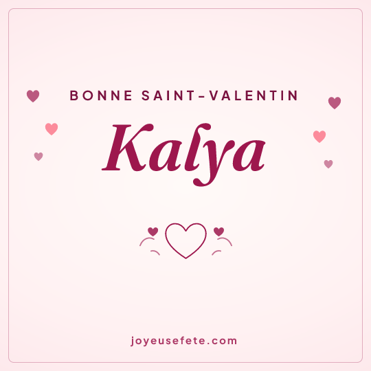 Image carrée « Bonne Saint-Valentin Kalya » pour WhatsApp
