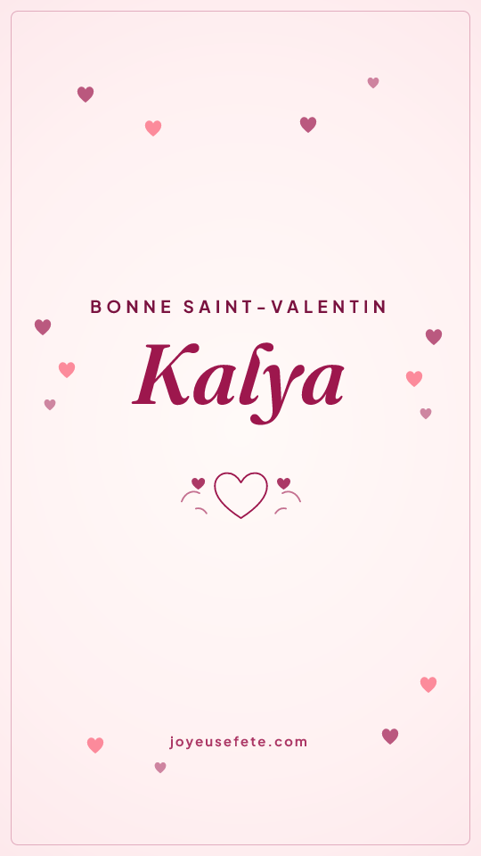 Image « Bonne Saint-Valentin Kalya » au format story