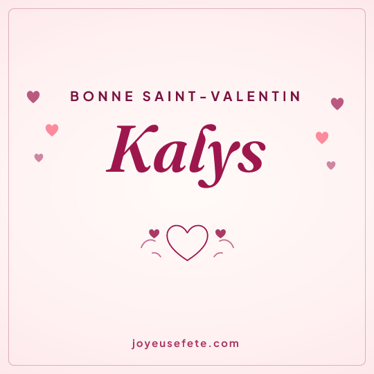 Image carrée « Bonne Saint-Valentin Kalys » pour WhatsApp