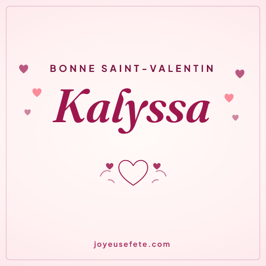 Image carrée « Bonne Saint-Valentin Kalyssa » pour WhatsApp