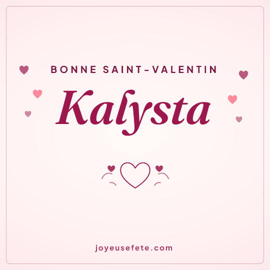 Image carrée « Bonne Saint-Valentin Kalysta » pour WhatsApp