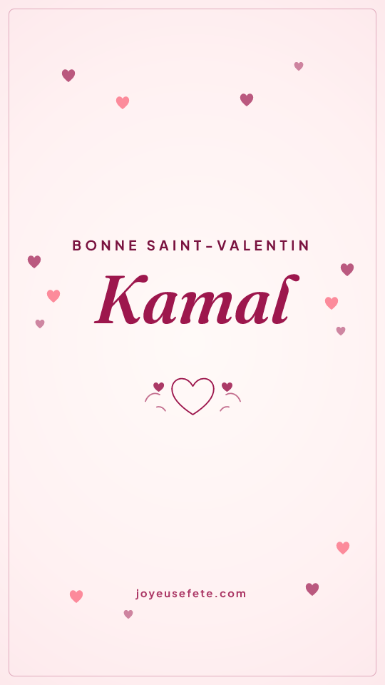Image « Bonne Saint-Valentin Kamal » au format story
