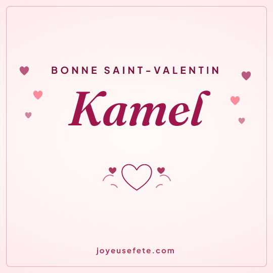 Image carrée « Bonne Saint-Valentin Kamel » pour WhatsApp