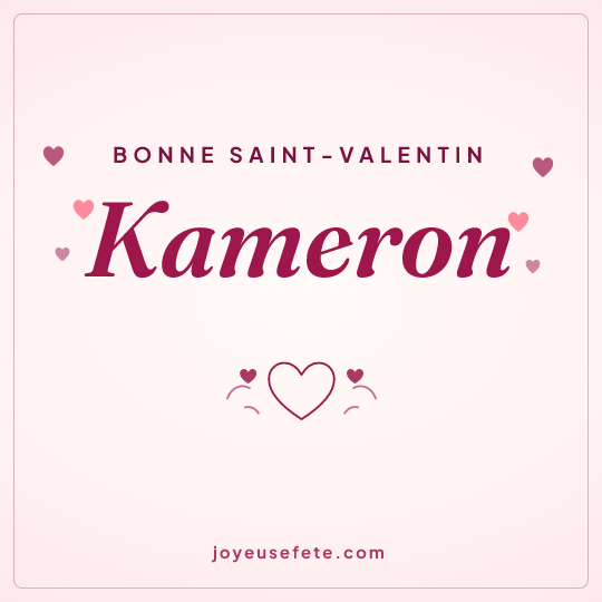 Image carrée « Bonne Saint-Valentin Kameron » pour WhatsApp